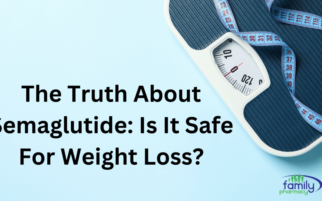 The Truth About Semaglutide: Is It Safe For Weight Loss?