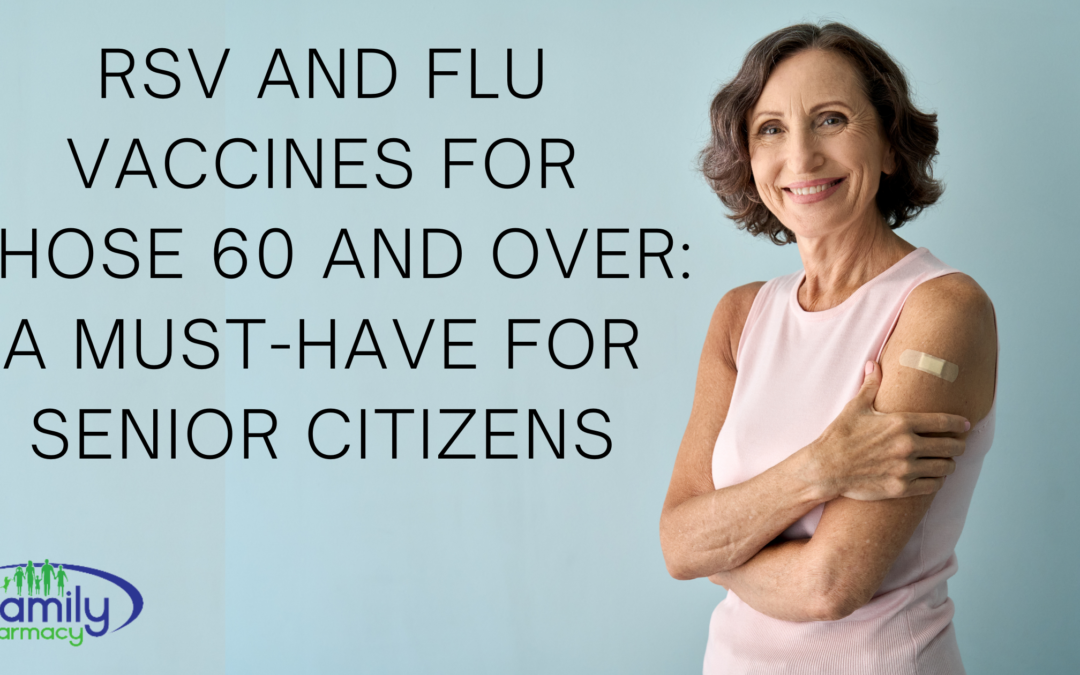RSV and Flu Vaccines for Those 60 and Over: A Must-Have for Senior Citizens