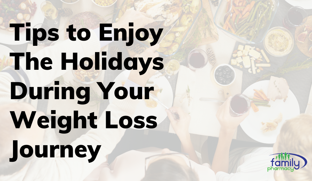 Tips to Enjoy the Holidays During Your Weight Loss Journey